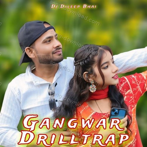 Gangwar Drilltrap Dj Dileep Bhai MP3 Download
